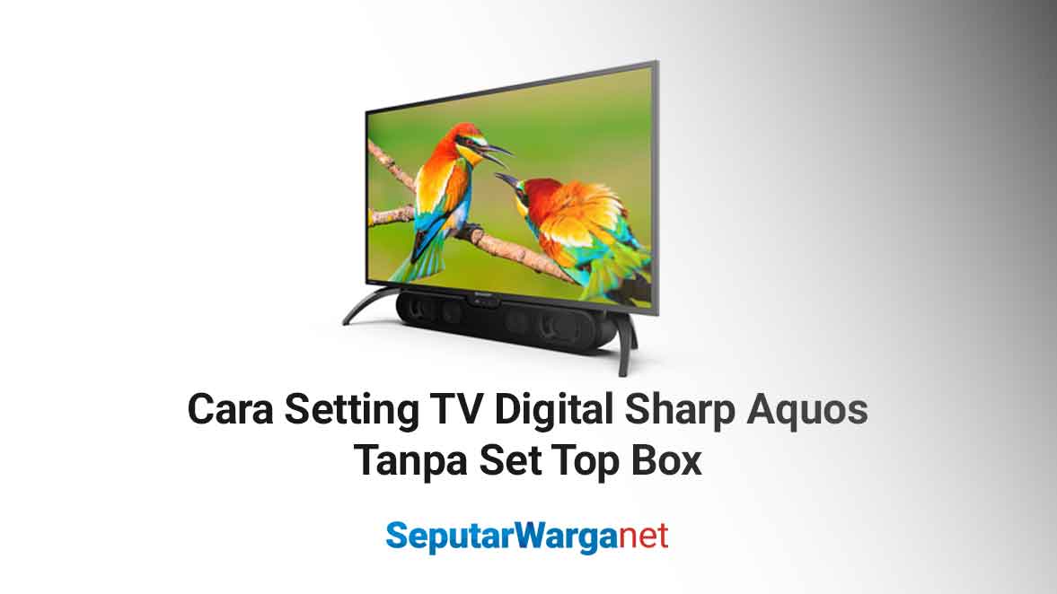 Cara-Setting-TV-Digital-Sharp-Aquos