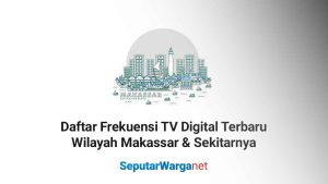 Frekuensi-TV-Digital-Makassar