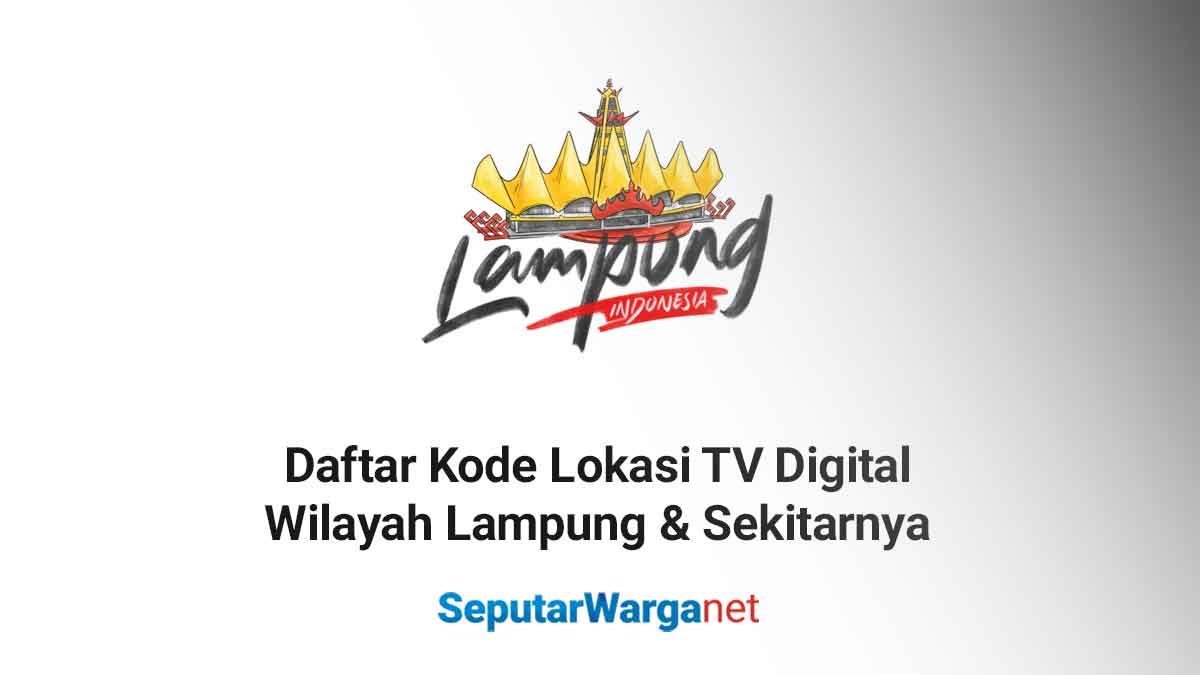 Kode-Lokasi-TV-Digital-Lampung